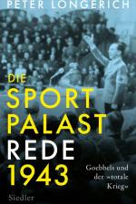 Die Sportpalast-Rede 1943 af Peter Longerich