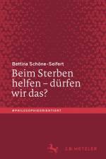 Beim Sterben helfen ¿ dürfen wir das? af Bettina Schöne-Seifert