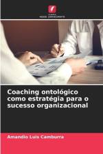Coaching ontológico como estratégia para o sucesso organizacional af Amandio Luis Camburra