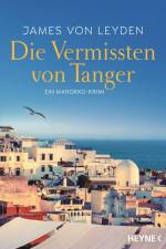 Die Vermissten von Tanger af James von Leyden