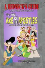 A Redneck's Guide To The Axe Of The Apostles af Jeff Todd