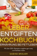 Leber entgiften Kochbuch ¿ Ernährung bei Fettleber af Sabine Brauer