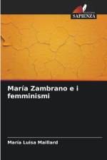 María Zambrano e i femminismi af María Luisa Maillard