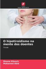 O hipotiroidismo na mente dos doentes af Mouna Elleuch