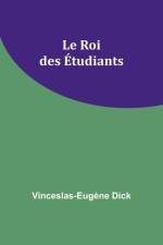Le Roi des Étudiants af Vinceslas-Eugène Dick