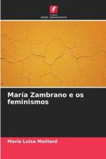 María Zambrano e os feminismos af María Luisa Maillard
