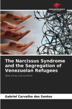 The Narcissus Syndrome and the Segregation of Venezuelan Refugees af Gabriel Carvalho Dos Santos