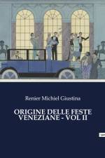 ORIGINE DELLE FESTE VENEZIANE - VOL II af Renier Michiel Giustina