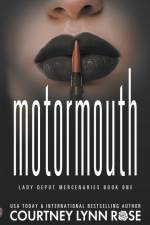 Motormouth af Courtney Lynn Rose