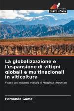 La globalizzazione e l'espansione di vitigni globali e multinazionali in viticoltura af Fernando Gama