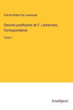 Oeuvres posthumes de F. Lamennais; Correspondance af Félicité Robert De Lamennais