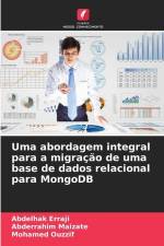 Uma abordagem integral para a migração de uma base de dados relacional para MongoDB af Abdelhak Erraji