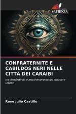 CONFRATERNITE E CABILDOS NERI NELLE CITTÀ DEI CARAIBI af Rene Julio Castillo