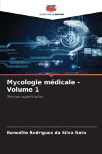 Mycologie médicale - Volume 1 af Benedito Rodrigues Da Silva Neto