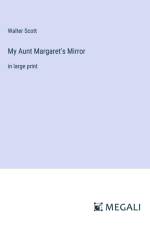 My Aunt Margaret's Mirror af Walter Scott