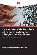 Le syndrome de Narcisse et la ségrégation des réfugiés vénézuéliens af Gabriel Carvalho Dos Santos