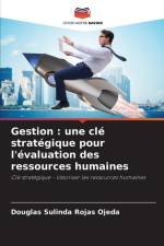 Gestion : une clé stratégique pour l'évaluation des ressources humaines af Douglas Sulinda Rojas Ojeda