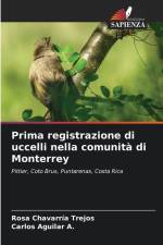 Prima registrazione di uccelli nella comunità di Monterrey af Rosa Chavarría Trejos