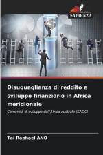 Disuguaglianza di reddito e sviluppo finanziario in Africa meridionale af Tai Raphael Ano