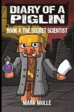 Diary of a Piglin Book 4 af Mark Mulle