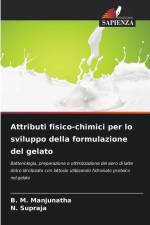 Attributi fisico-chimici per lo sviluppo della formulazione del gelato af B. M. Manjunatha