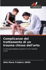 Complicanze del trattamento di un trauma chiuso dell'arto af Atté Marie Frédéric Arra