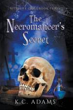 The Necromancer's Secret af K. C. Adams