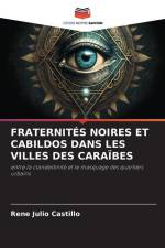 FRATERNITÉS NOIRES ET CABILDOS DANS LES VILLES DES CARAÏBES af Rene Julio Castillo