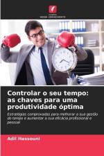 Controlar o seu tempo: as chaves para uma produtividade óptima af Adil Hassouni