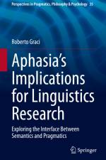 Aphasia¿s Implications for Linguistics Research af Roberto Graci