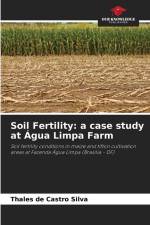 Soil Fertility: a case study at Água Limpa Farm af Thales de Castro Silva