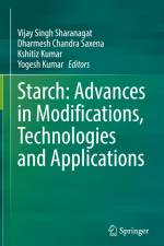 Starch: Advances in Modifications, Technologies and Applications af Vijay Singh Sharanagat