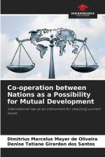 Co-operation between Nations as a Possibility for Mutual Development af Dimitrius Marcelus Mayer de Oliveira