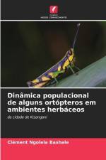 Dinâmica populacional de alguns ortópteros em ambientes herbáceos af Clément Ngolela Bashale