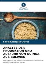 ANALYSE DER PRODUKTION UND AUSFUHR VON QUINOA AUS BOLIVIEN af Edwin Rodríguez Chávez