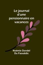 Le journal d'une pensionnaire en vacances af Noémie Dondel Faouëdic
