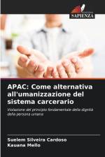 APAC: Come alternativa all'umanizzazione del sistema carcerario af Suelem Silveira Cardoso