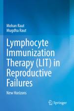 Lymphocyte Immunization Therapy (LIT) in Reproductive Failures af Mugdha Raut