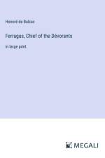 Ferragus, Chief of the Dévorants af Honore De Balzac