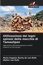 Utilizzazione dei legni spinosi della macchia di Tamaulipan af Maria Angeles Rechy de von Roth