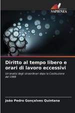 Diritto al tempo libero e orari di lavoro eccessivi af João Pedro Gonçalves Quintana