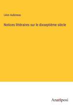 Notices littéraires sur le dixseptième siècle af Leon Aubineau