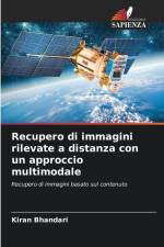 Recupero di immagini rilevate a distanza con un approccio multimodale af Kiran Bhandari