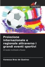Proiezione internazionale e regionale attraverso i grandi eventi sportivi af Vanessa Braz de Queiroz