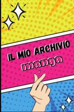 Il mio archivio manga af Lisa Zanirato