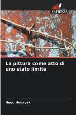 La pittura come atto di uno stato limite af Hugo Houayek