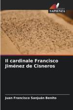 Il cardinale Francisco Jiménez de Cisneros af Juan Francisco Sanjuán Benito
