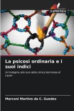 La psicosi ordinaria e i suoi indici af Marconi Martins Da C. Guedes