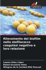 Rilevamento del biofilm nello stafilococco coagulasi negativo e loro relazione af Leonor Aties López