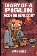 Diary of a Piglin Book 6 af Mark Mulle